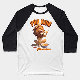 Pho King Pho bulous lion Baseball T-Shirt